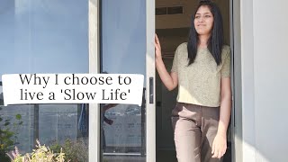 Why I Choose to Live a 'Slow Life' | Simple Life