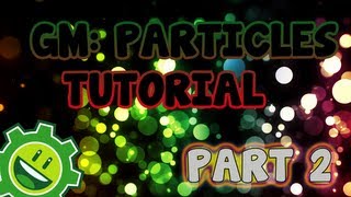 Game Maker Tutorial - Particle System Part 2