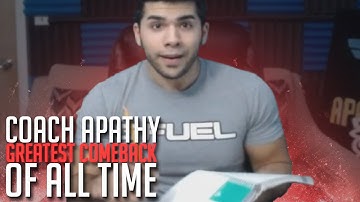 Coach Apathy - Greatest Comeback of all Time