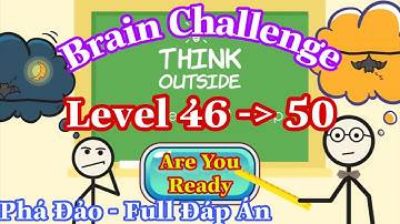 《Brain Challenge - Think Outside Level 46,47,48,49,50》Answers Walkthrough Solution / Full Đáp Án!