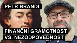 Lekce z historie: Finanční gramotnost vs. nezodpovědnost | Příklad malíř Petr Brandl