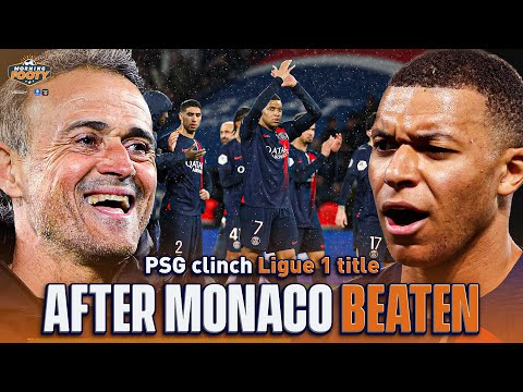 Paris St-Germain secure third consecutive Ligue 1 title! | Morning Footy | CBS Sports Golazo