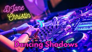 Dancing Shadows | DJane Christin Club Mix | New Release 2026