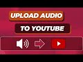 كيفية رفع ملف صوتي على يوتيوب حول ملفاتك الصوتية إلى فيديوهات يوتيوب mp3