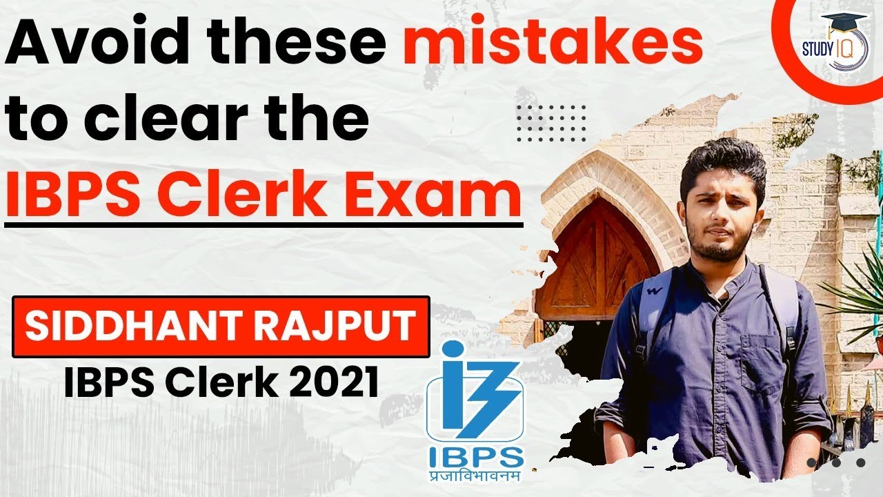 IBPS Clerk 2021 Interview - Avoid these mistakes to clear the IBPS Clerk Exam by Siddhant Rajput