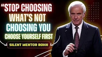 The HARDEST Lesson in Life: STOP CHOOSING WHAT’S NOT CHOOSING YOU | Silent Mentor Rohn
