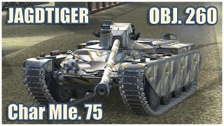 :  260, Jagdtiger & Char Mle. 75  WoT Blitz Gameplay
