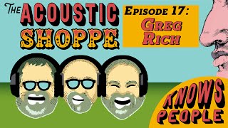 Greg Rich Interview – The Stories Behind Iconic Banjos &amp; History | TAS Knows People Podcast