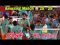 Amazing match 28  30  kerala police  cisf jarkand  set 1  all india championship  nadukani