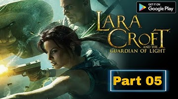 Lara Croft and the Guardian of Light - Part 05 | Mobile Gameplay 🎮😉