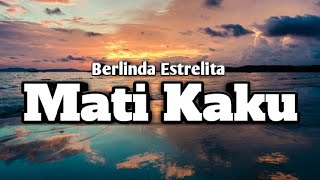 Lirik lagu berlinda estrelita - mati kaku