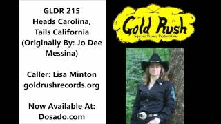 Gldr 215 - Heads Carolina, Tails California - Called By Lisa Minton