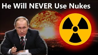 Why Russia Will Never Use Nukes in Ukraine