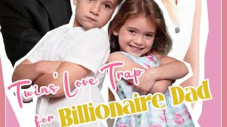 Celebrity Twins' Love Trap for Billionaire Dad Net Worth