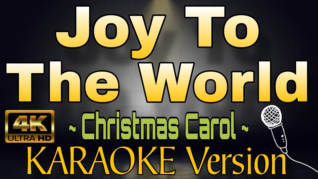JOY TO THE WORLD - Christmas Carol (HD KARAOKE Version)