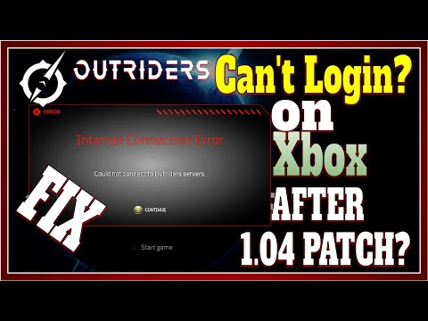 Outriders - Xbox Can't Login (FIX) after Patch 1.04 and Maintenance!
