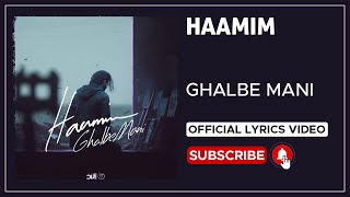 Haamim - Ghalbe Mani I Lyrics Video ( حامیم - قلب منی )