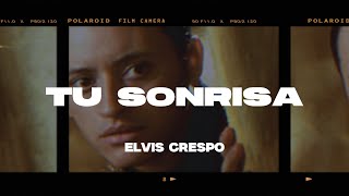 Elvis Crespo - Tu Sonrisa (Letra/Lyrics)