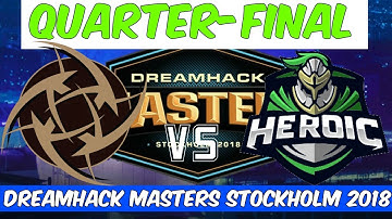 CSGO NIP vs Heroic  -Quarter-Final - Map 1 -Nuke  -BO3 - Dreamhack Masters Stockholm 2018 Highlights