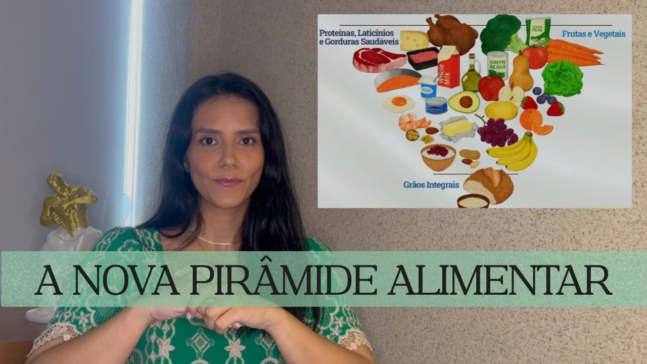 DESCUBRA SE A NOVA PIRÂMIDE ALIMENTAR É UM BOM PARÂMETRO PARA BASEAR A SUA ALIMENTAÇÃO.