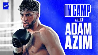 Exclusive: In Camp With Adam Azim