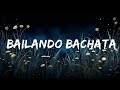 Chayanne - Bailando Bachata (Letra)  | 20 Min Niles Lyrics