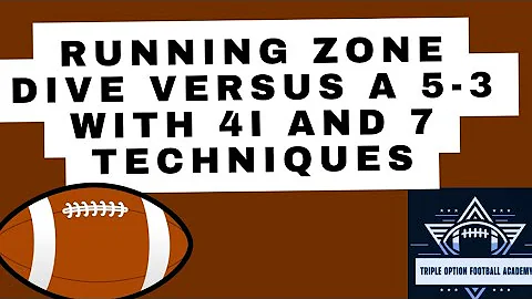 Running Zone Dive versus a 5-3 with 4i and 7 Techniques