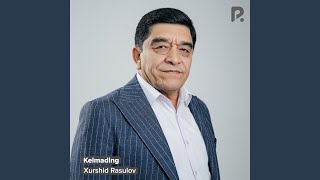 Kelmading - Xurshid Rasulov