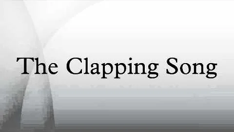Bài hát vỗ tay nổi tiếng: The Clapping Song