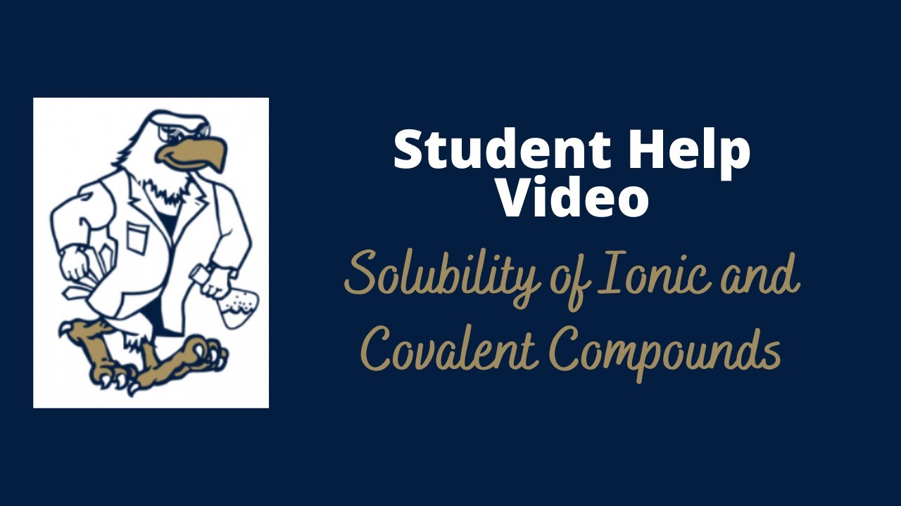 Student Help Video - Solubility of Ionic and Covalent Compounds - YouTube