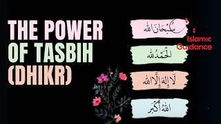 The Power Of Tasbih (Dhikr)