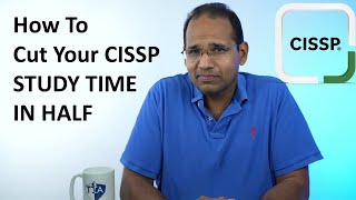 How to Cut Your CISSP Study Time in Half