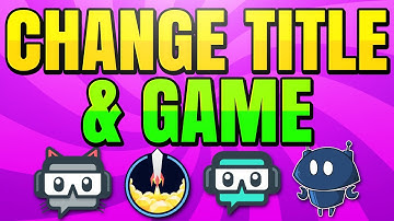 How to Change Title as a Mod on Twitch (Nightbot, Streamlabs Chatbot, StreamElements, Cloudbot)