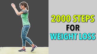 2000 Steps For Weight Loss At-Home Walking Exercise