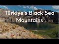 Turkey's Black Sea Mountains - From the Air