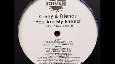 Kenny & Friends - You Are My Friend (The BOP Disco...