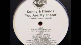 Kenny & Friends - You Are My Friend (The BOP Disco Mix) Kenny Bobien chords