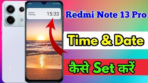 how to set date and time in redmi note 13 pro | redmi note 13 pro me date and time set kaise kare