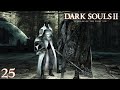 Dark Souls 2 Part 25 - Throne Watcher and Defender
