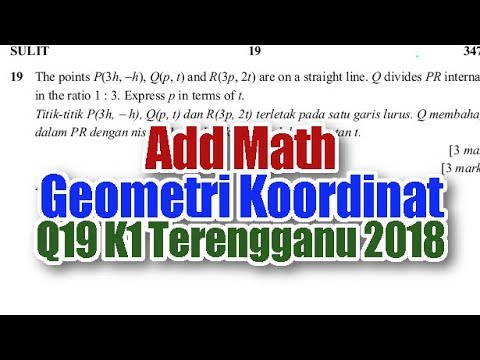 Q19 Matematik Tambahan Tingkatan 4 Bab 6 Geometri Koodinat Spm Trial Terengganu 2018 K1 Youtube