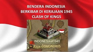 Bendera Indonesia Berkibar di Kerajaan 1945 Clash of Kings