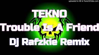 Lenka  Tekno Remix  Trouble Is A Friend  Dj Rafzkie Remix