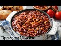 Three Baked Bean Combo With Bacon and Beef | Ultimate Comfort Dish