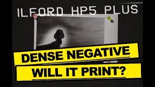 DARKROOM PHOTOGRAPHY - DENSE FILM NEGATIVES