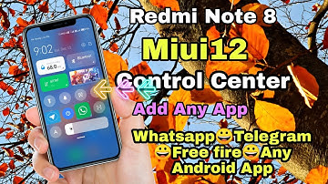 Redmi Note 8 (Miui 12 Control center Add Any Android App 😀 Games😀Free fire etc