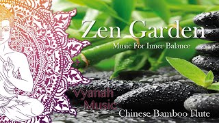 1 HOUR Zen Music For Inner Balance, Stress Relief and Relaxation(Chinese Bamboo Flute) by Vyanah