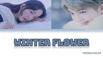 Younha Winter Flower (Feat. RM of BTS) Lyrics (윤하 Winter Flower 가사) [Color Coded Lyrics/Han/Rom/Eng]