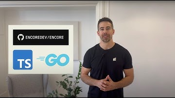 Encore — the Development Platform for TypeScript & Go
