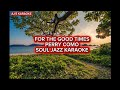 FOR THE GOOD TIMES BY PERRY COMO - KARAOKE SOUL JAZZ VERSION