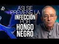 Cómo Prevenir La Infección Por Hongo Negro - Oswaldo Restrepo RSC